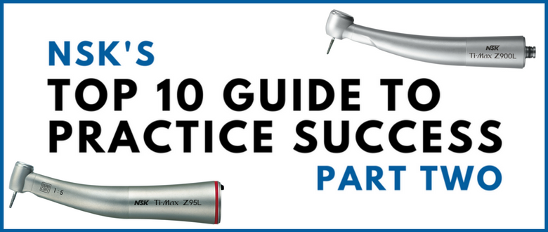 NSK’s Top 10 Guide to Practice Success: Part Two