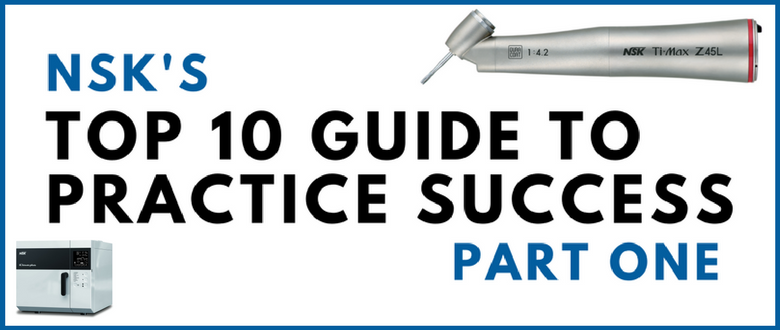 NSK’s Top 10 Guide to Practice Success: Part One